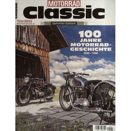 Motorrad Classic 12a/2022 - 100 Jahre Motorrad Geschichte