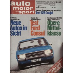 auto motor & sport Heft 8 / 15 April 1972 - Ford Consul 2300 GT