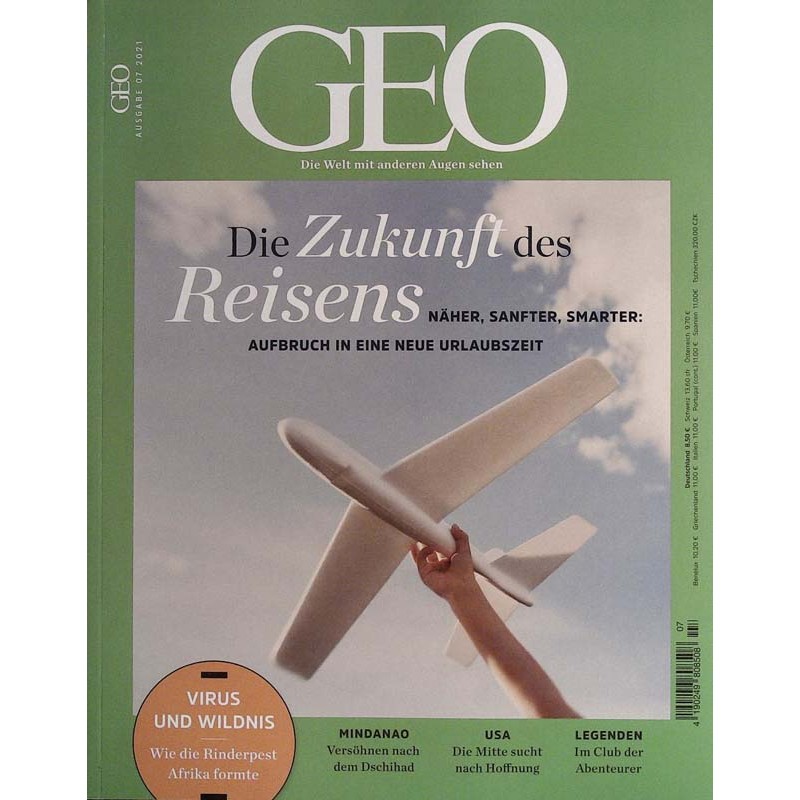 Geo Nr. 7 / Juli 2021 - Die Zukunft des Reisens