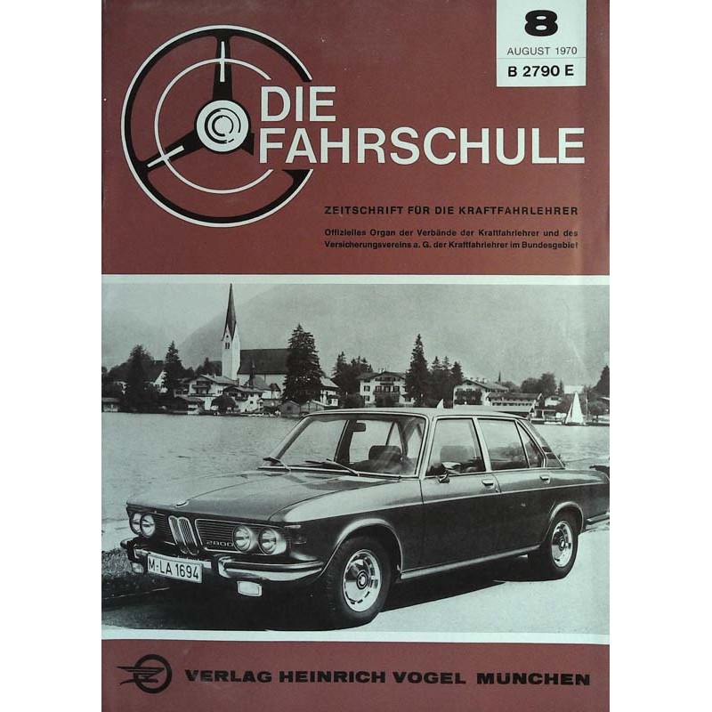 Die Fahrschule Nr.8 / August 1970 - BMW 2800