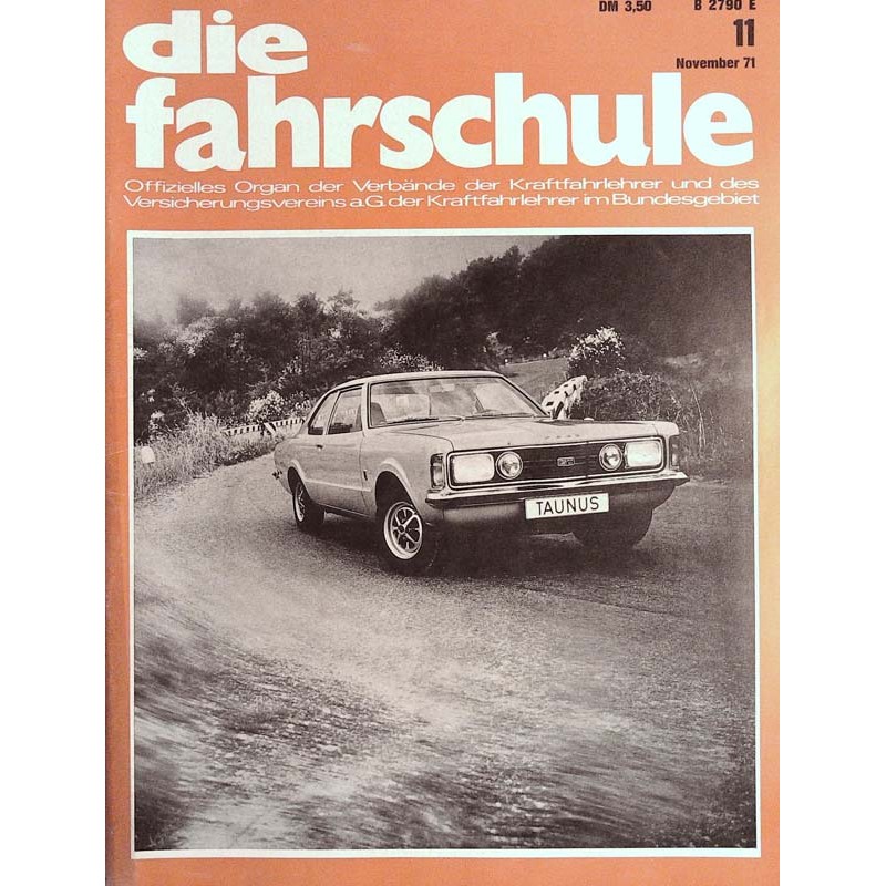 Die Fahrschule Nr.11 / November 1971 - Ford Taunus Capri