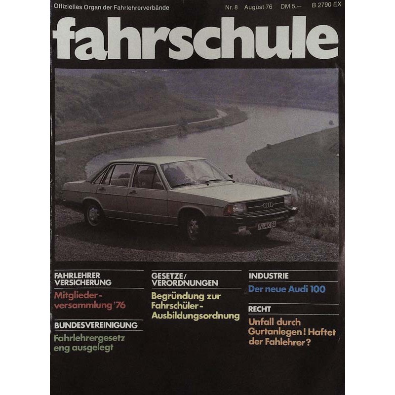 Die Fahrschule Nr.8 / August 1976 - Der neue Audi 100