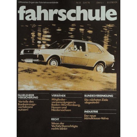 Die Fahrschule Nr.6 / Juni 1976 - Volvo 343 DL