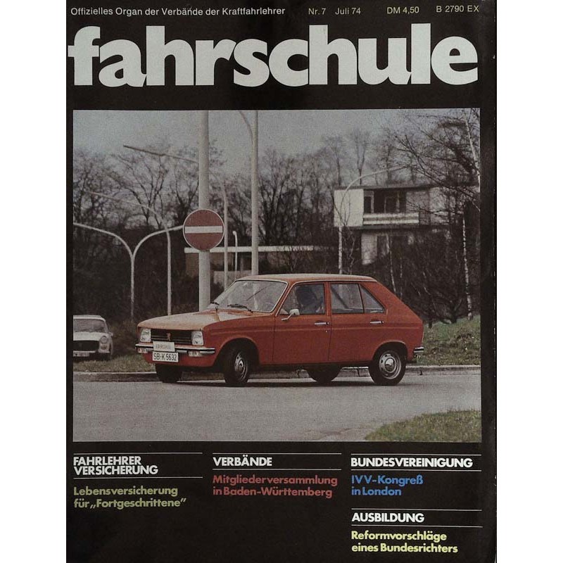 Die Fahrschule Nr.7 / Juli 1974 - Fahrschulwagen Peugeot 104