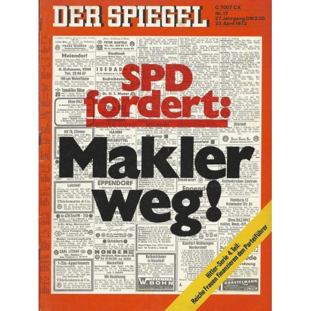 Der Spiegel Nr.17 / 23 April 1973 - SPD fordert - Makler weg!